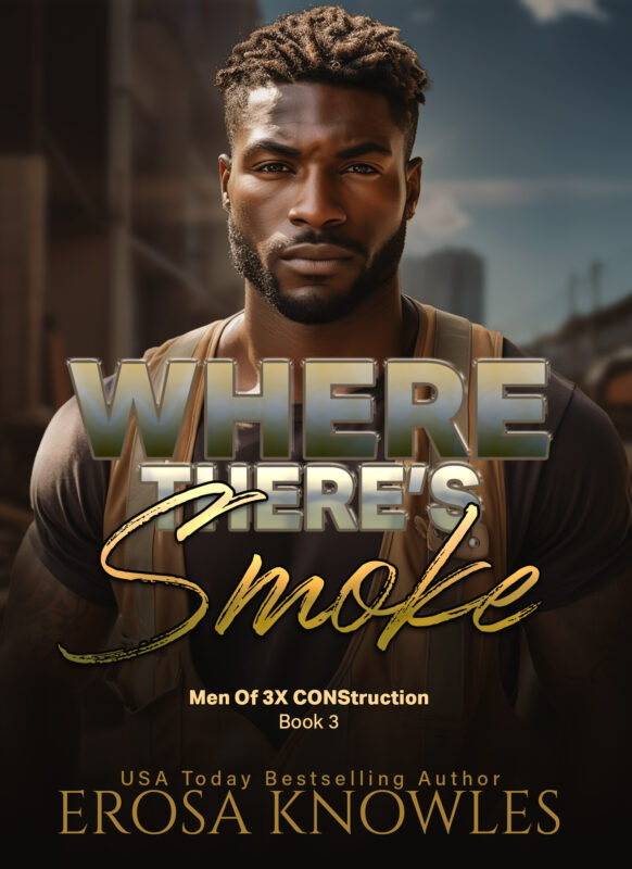 Where There’s Smoke… (The Men of 3X CONStruction)