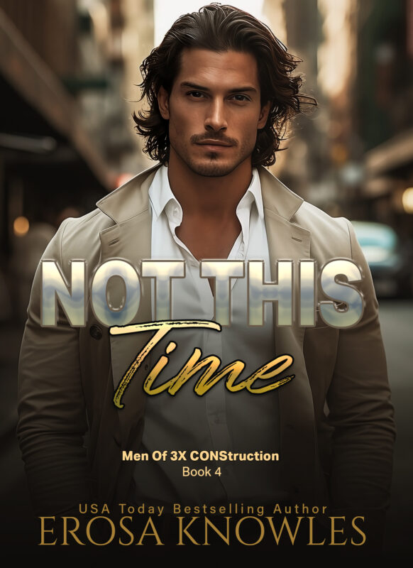 Not this Time (The Men of 3X CONStruction Book 4)