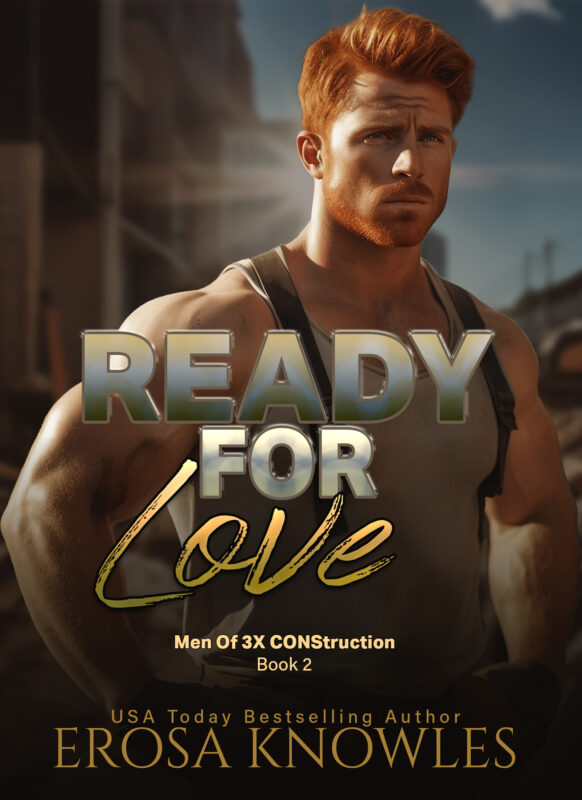 Ready for Love (The Men of 3X CONStruction Book 2)