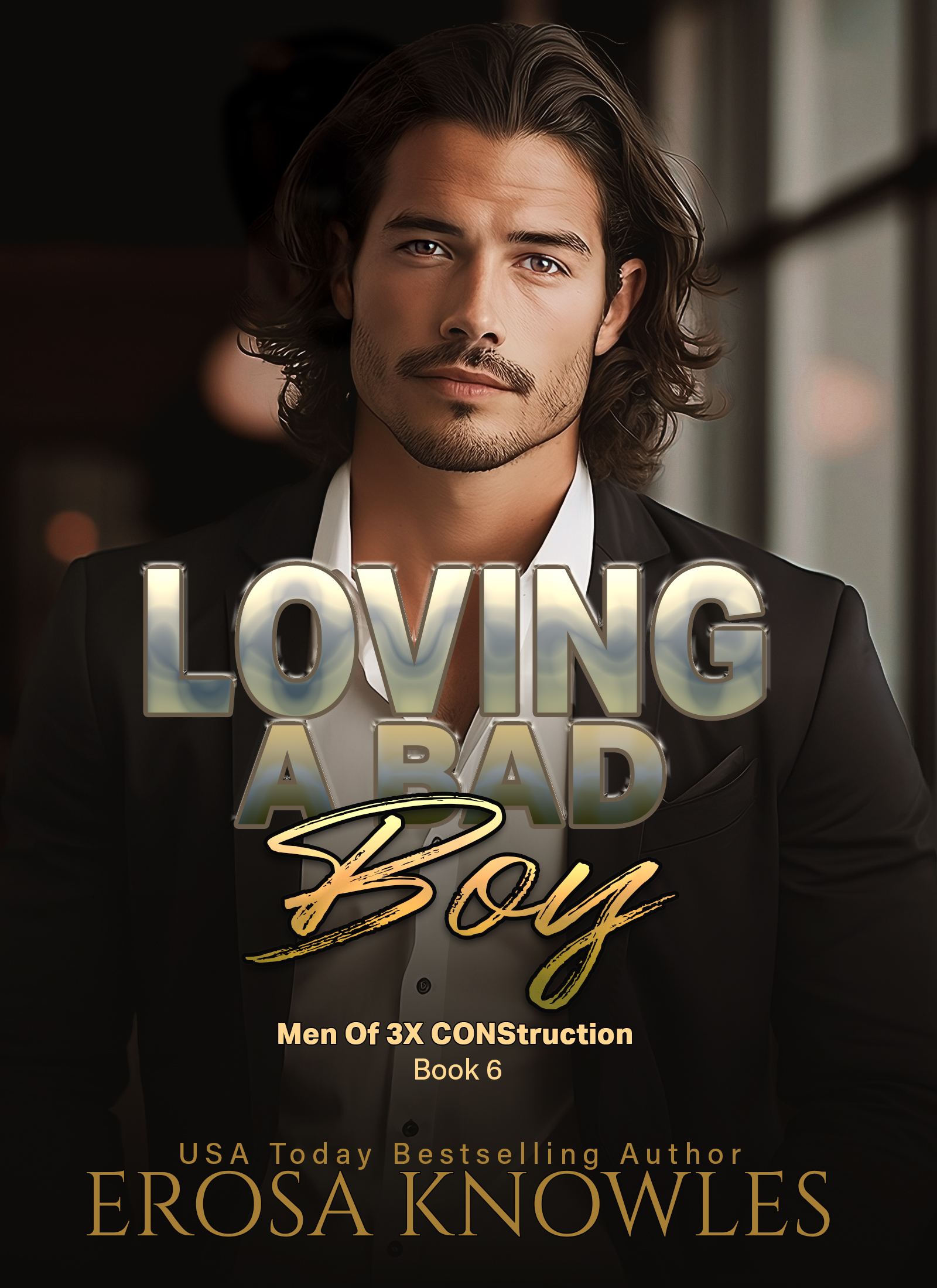Loving a Bad Boy (The Men of 3X CONStruction Book 6)