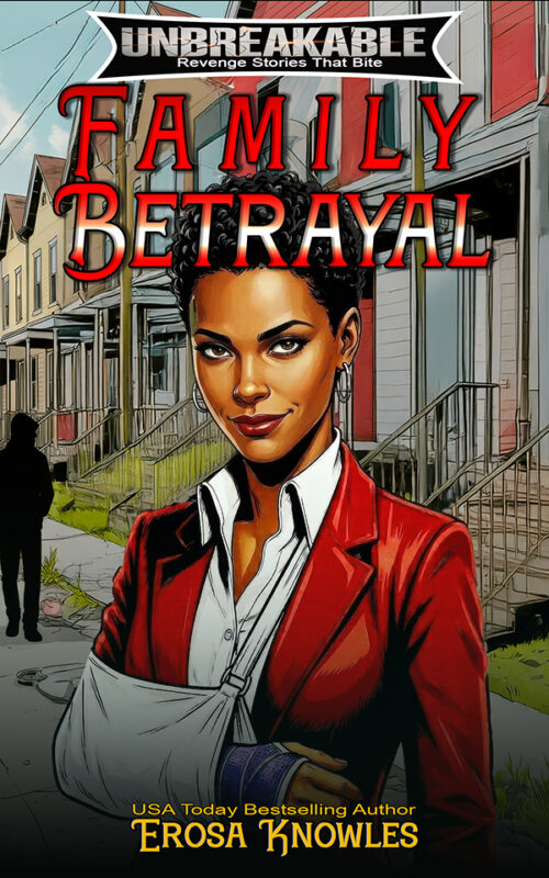 Family Betrayal – Unbreakable Series